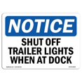 thumbnail image 1 of SignMission OS-NS-A-1218-L-18316 12 x 18 in. OSHA Notice Sign - Shut Off Trailer Lights When At Dock, 1 of 1