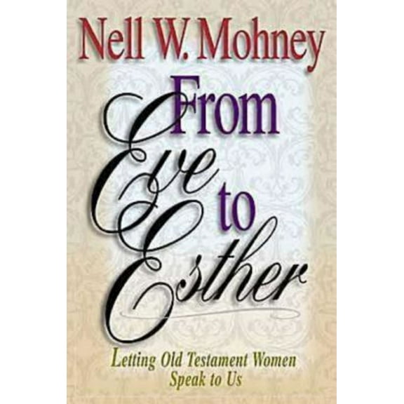 From Eve to Esther, (Paperback)