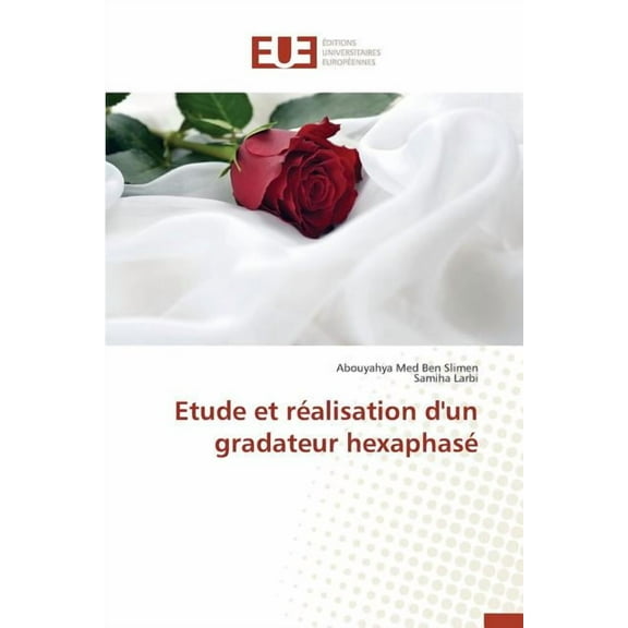 Omn.Univ.Europ.: Etude Et Réalisation d'Un Gradateur Hexaphasé (Paperback)
