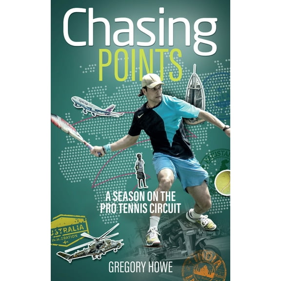 Chasing Points : A Season on the Pro Tennis Circuit (Paperback)