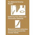 thumbnail image 2 of The Material Kinship Reader: Matériel au-Delà de l'Extraction et de la Famille au-Delà du Nuclear Family, 2 of 2