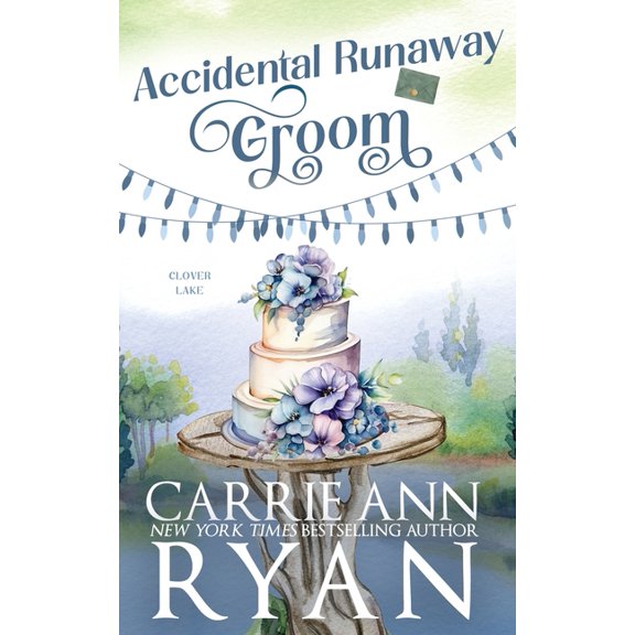 Clover Lake Accidental Runaway Groom, Book 2, (Paperback)