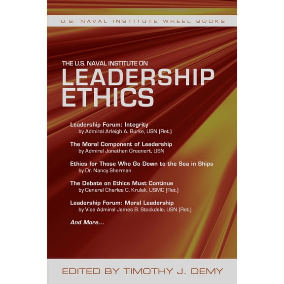 U.S. Naval Institute Wheel Books The U.S. Naval Institute on Leadership Ethics: U.S. Naval Institute Wheel Book, (Paperback)