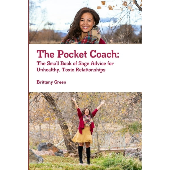 The Pocket Coach: The Small Book of Sage Advice for Unhealthy, Toxic Relationships, (Paperback)