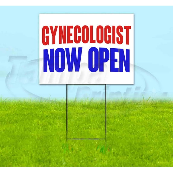 Gynecologist Now Open (18" x 24") Yard Sign, Includes Metal Step Stake