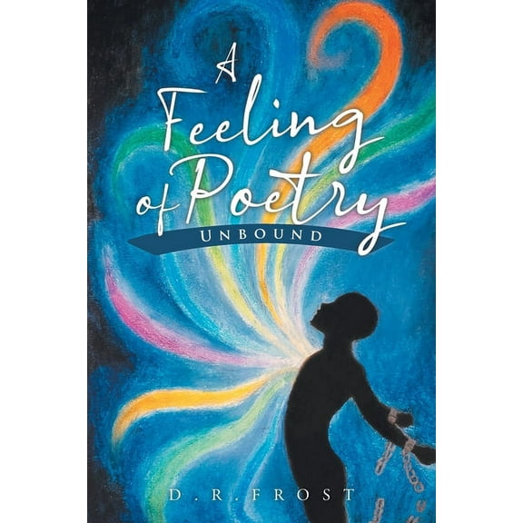 A Feeling of Poetry: Unbound, (Paperback)