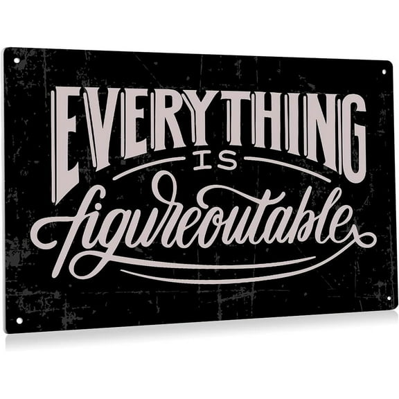Inspirational Farmhouse Metal Tin Sign Wall Decor - Rustic Everything is Figureoutable Tin Sign for Home Office Decor Gifts - 8x12 Inch