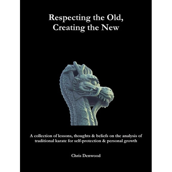 Respecting the Old, Creating the New (Paperback)