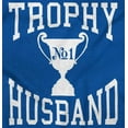 thumbnail image 2 of Trophy Husband No. 1 Hubby Award Men's Crewneck Sweatshirt Brisco Brands X, 2 of 6