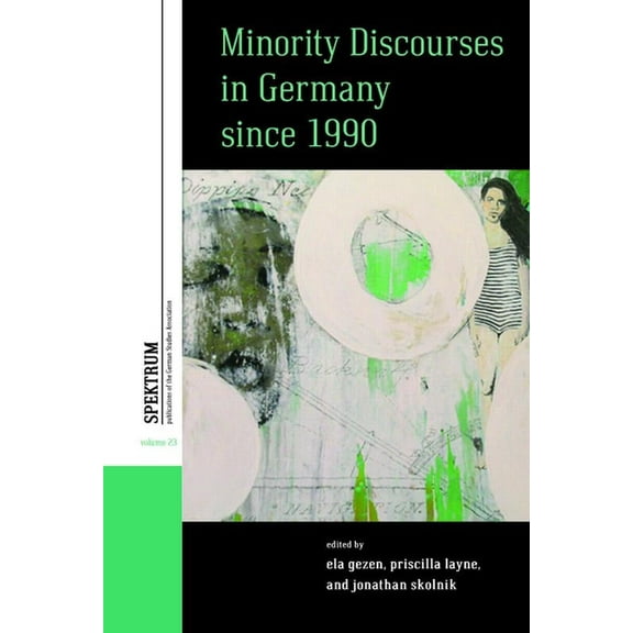 Spektrum: Publications of the German Stu Minority Discourses in Germany Since 1990, Book 23, (Hardcover)