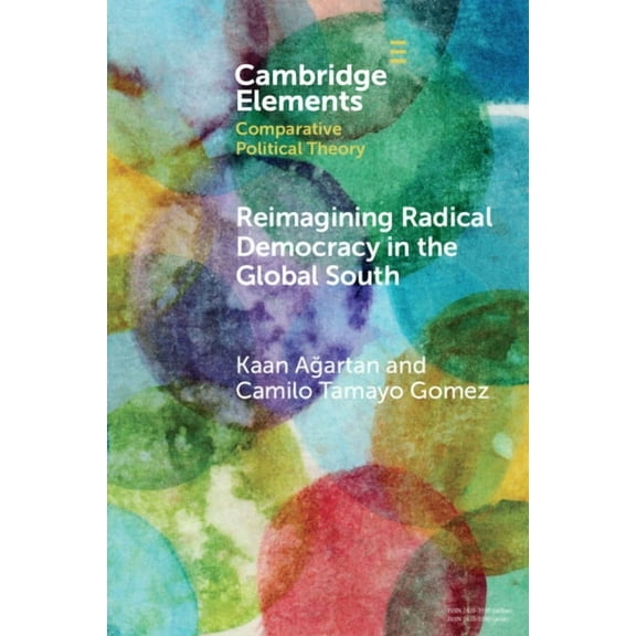 Elements in Comparative Political Theory Reimagining Radical Democracy in the Global South, (Paperback)