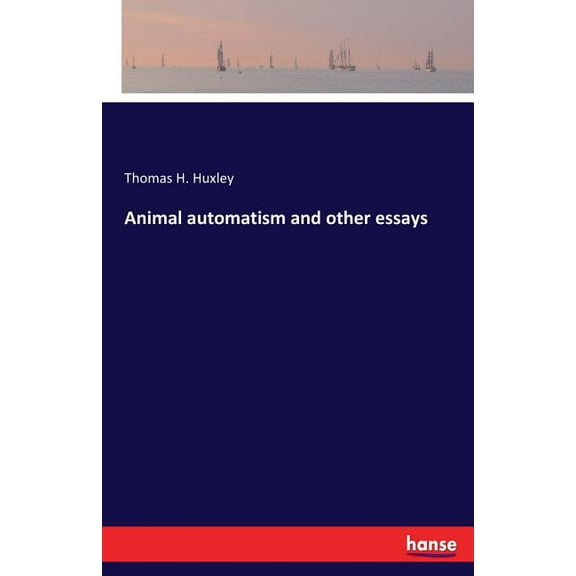 Animal automatism and other essays, (Paperback)