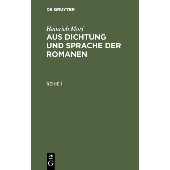 Heinrich Morf: Aus Dichtung Und Sprache Der Romanen. Reihe 1, (Hardcover)