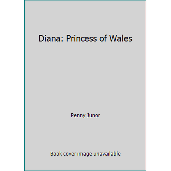 Pre-Owned Diana: Princess of Wales (Hardcover) 0385190077 9780385190077