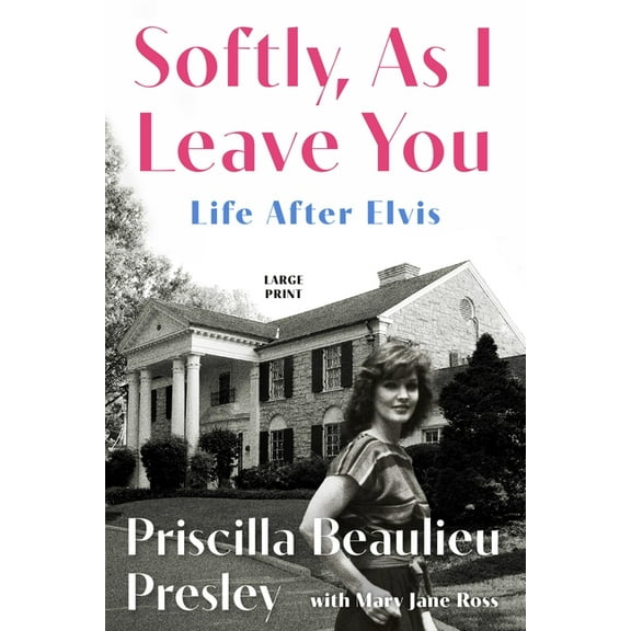 Softly, as I Leave You: Life After Elvis, (Paperback)