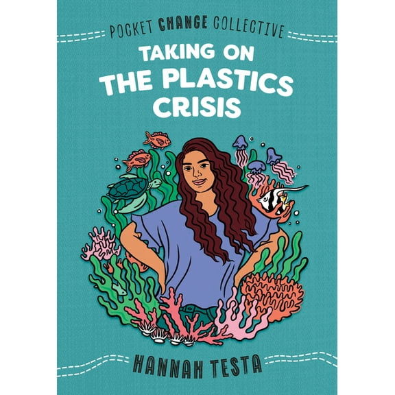Pocket Change Collective Taking on the Plastics Crisis, (Paperback)