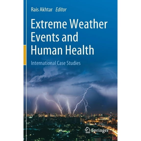 Extreme Weather Events and Human Health: International Case Studies, (Paperback)