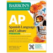 Barron's AP Prep AP Spanish Language and Culture Premium, Fourteenth Edition: Prep Book with 5 Practice Tests + Comprehensive Review + On, (Paperback)