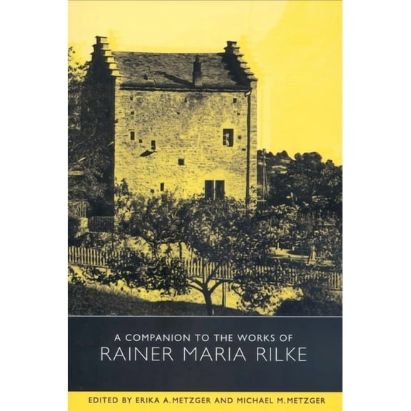 Studies in German Literature Linguistics A Companion to the Works of Rainer Maria Rilke, Book 1, (Paperback)
