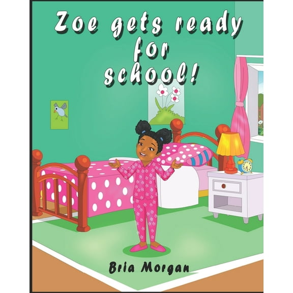 Zoe gets ready for school!: A little girl prepares to learn online, (Paperback)