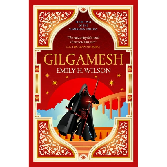 The Sumerians Trilogy Gilgamesh: The Sumerians Trilogy, (Paperback)