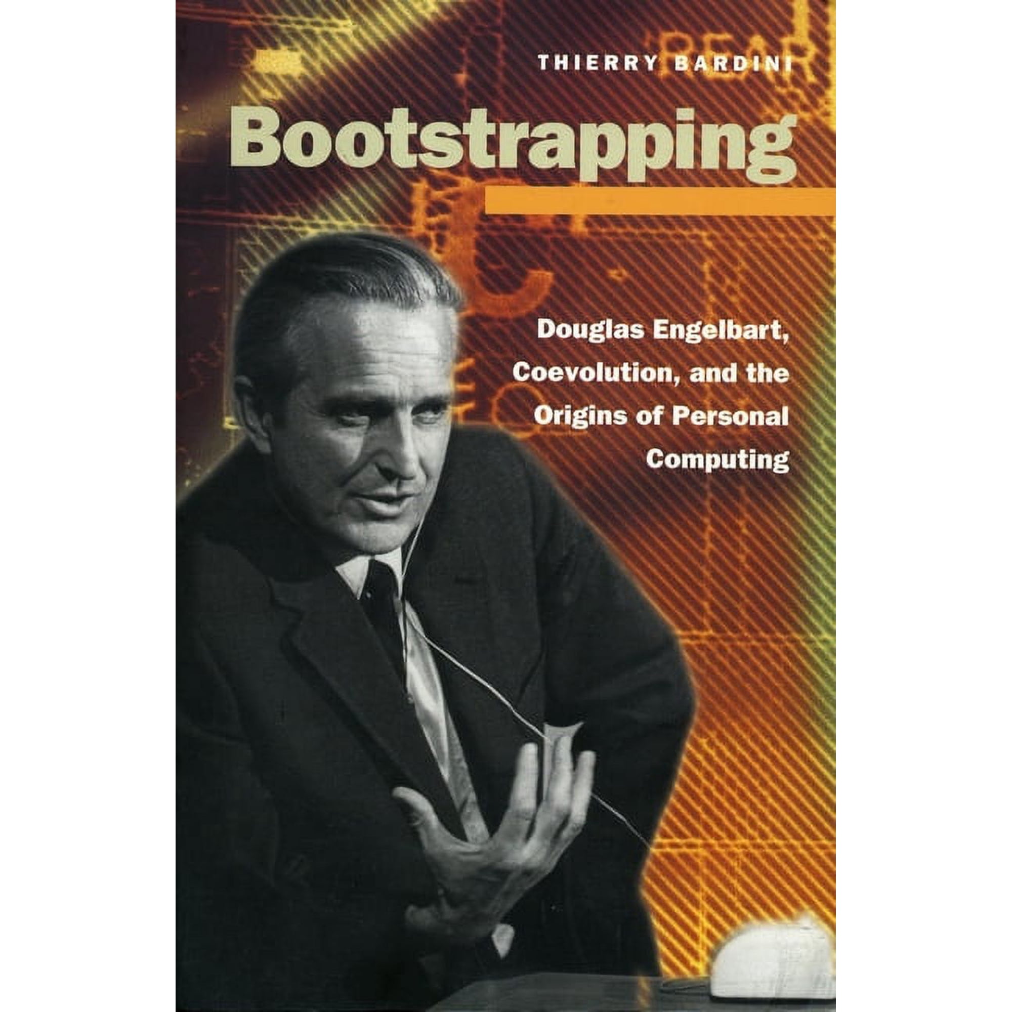 Writing Science Bootstrapping: Douglas Engelbart Coevolution and the Origins of Personal Computing (Paperback)