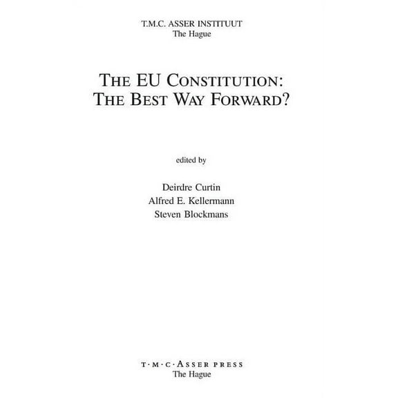 The EU Constitution: The Best Way Forward?, (Hardcover)