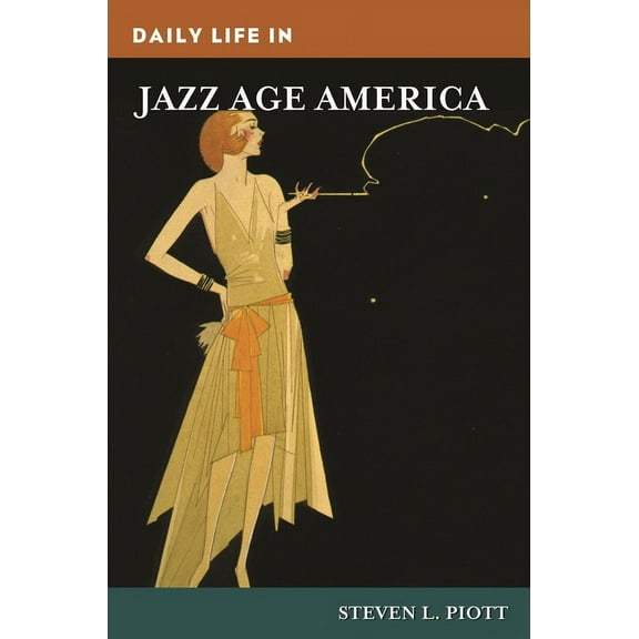 Greenwood Press Daily Life Through Histo Daily Life in Jazz Age America, (Hardcover)