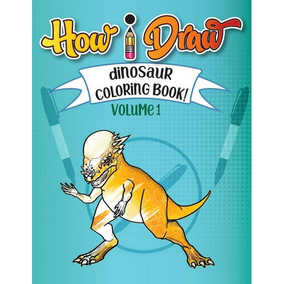 Dinosaurs How I Draw Dinosaurs Coloring Book: Vol 1., Book 1, (Paperback)