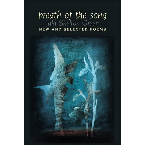 Breath of the Song: New and Selected Poems, (Paperback)