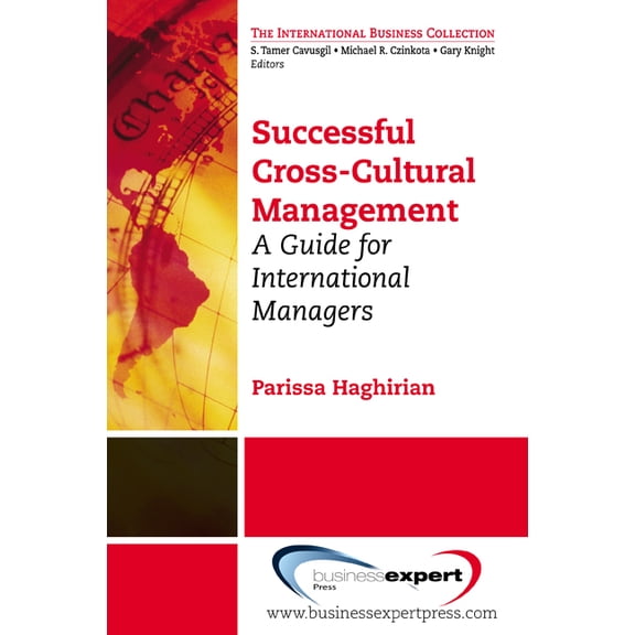 Successful Cross-Cultural Management: A Guide for International Managers, (Paperback)