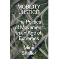 thumbnail image 2 of Pre-Owned Mobility Justice: The Politics of Movement in an Age of Extremes (Paperback) 1788730925 9781788730921, 2 of 2
