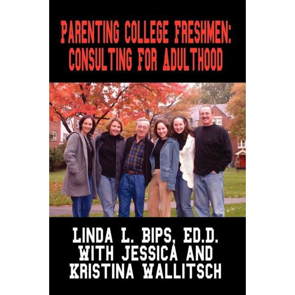 Parenting College Freshmen: Consulting For Adulthood, (Paperback)