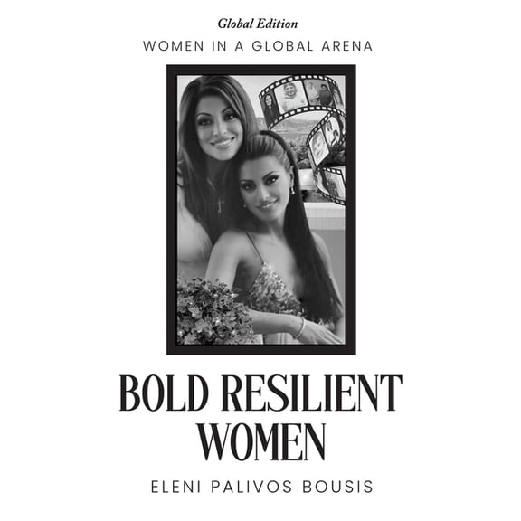 Bold Resilient Women: Women in a Global Arena, (Hardcover)