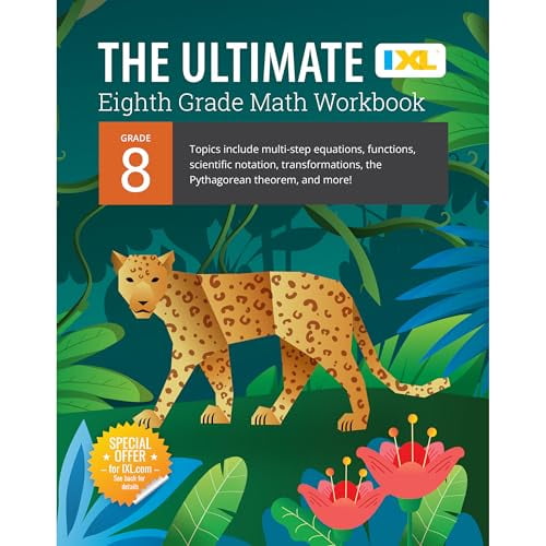 Pre-Owned IXL Ultimate Grade 8 Math Workbook: Algebra Prep, Geometry, Multi-Step Equations, Functions, Scientific Notation, Transformations, and the Pythagorean (Paperback) 1947569635 9781947569638
