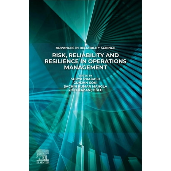 Advances in Reliability Science Risk, Reliability and Resilience in Operations Management, (Paperback)