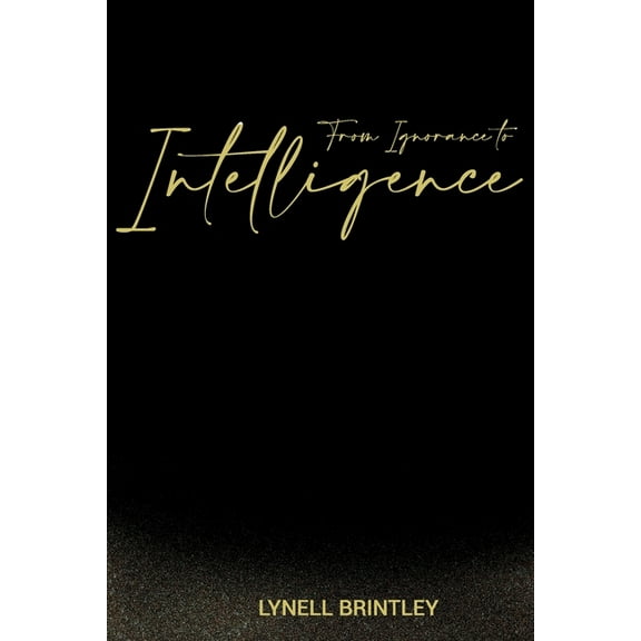 From Ignorance to Intelligence (Paperback)