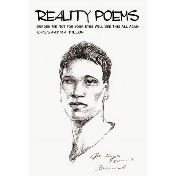 Reality Poems: Burden Me Not for Your Eyes Will See This All Again, (Paperback)