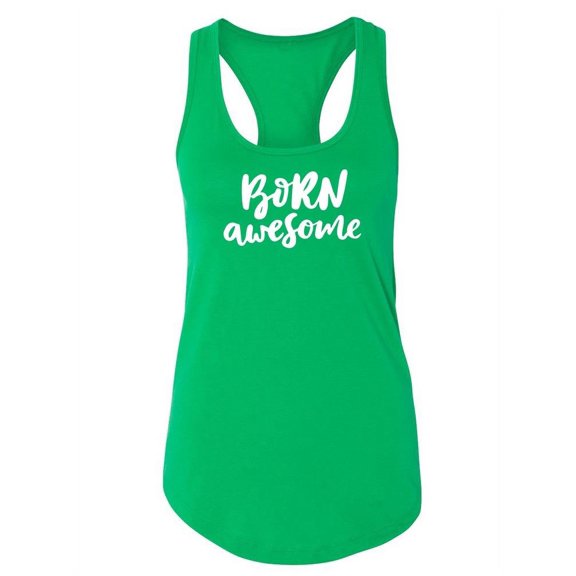 Born Awesome Quote Racerback Tank Women -Image by Shutterstock, Female Medium