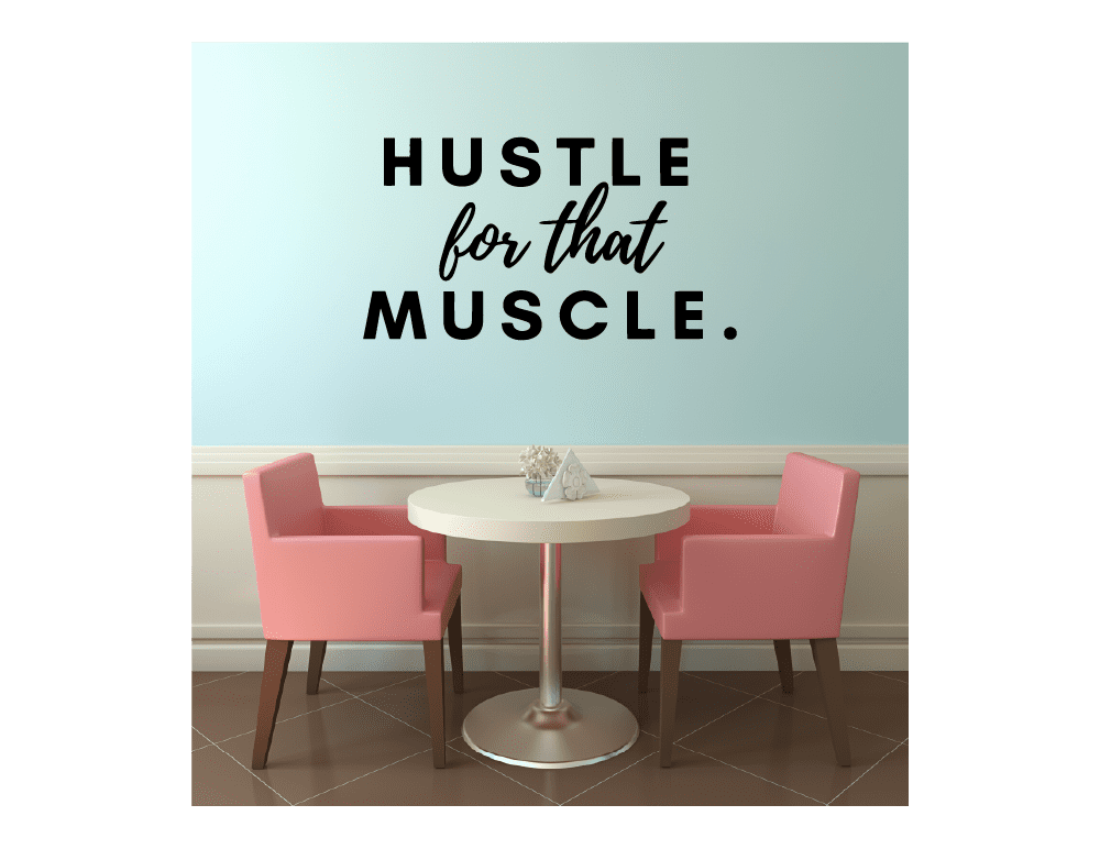 For That Muscle Hustle Quote Fitness Workout Success Motivation Quotes Wall Decals Healthy