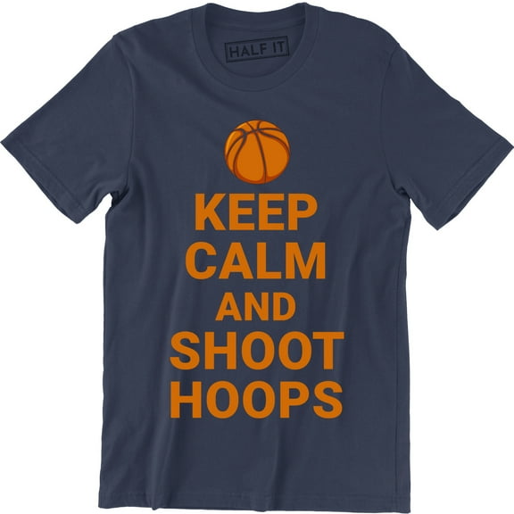 Keep Calm and Shoot Hoops Basketball Playing Game Sport Men's T-Shirt