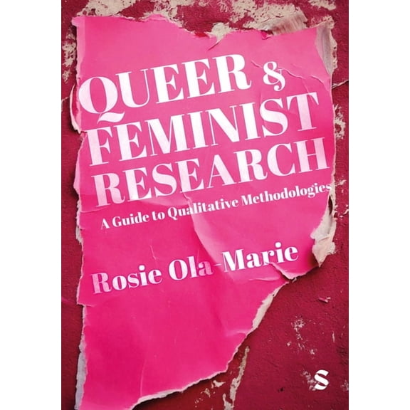 Queer and Feminist Research: A Guide to Qualitative Methodologies, (Hardcover)