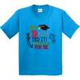 thumbnail image 3 of Inktastic My Daddy Did It and He Did It for Me with Graduation Cap Youth T-Shirt, 3 of 5