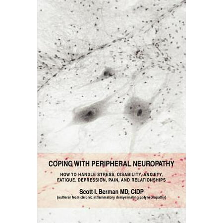 Coping with Peripheral Neuropathy : How to Handle Stress, Disability, Anxiety, Fatigue, Depression, Pain, and (Best Medical Marijuana For Anxiety And Depression)