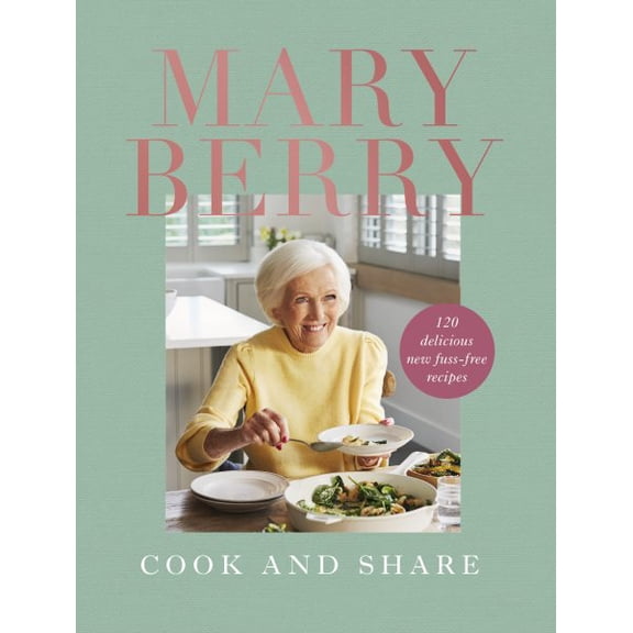 Pre-Owned Cook and Share : 120 Delicious New Fuss-free Recipes (Hardcover)
