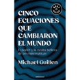 thumbnail image 1 of Libro Cinco Ecuaciones Que Cambiaron El Mundo Tapa Blanda, Autor Michael Guillen, Editorial Debolsillo, 1 of 1