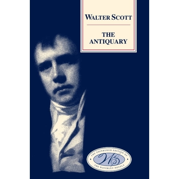 Edinburgh Edition of the Waverley Novels The Antiquary, (Hardcover)