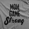 thumbnail image 2 of Mom Game Strong Relaxed T-Shirt Tee - Women - Deep Heather Grey - X-Large, 2 of 3