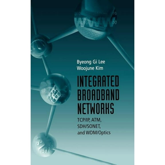 Artech House Telecommunications Library: Integrated Broadband Networks: Tcp/Ip, (Hardcover)