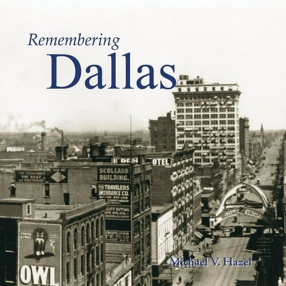 Remembering Remembering Dallas, (Paperback)